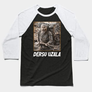 Exploring the Taiga with Dersu A Survival Tale Baseball T-Shirt